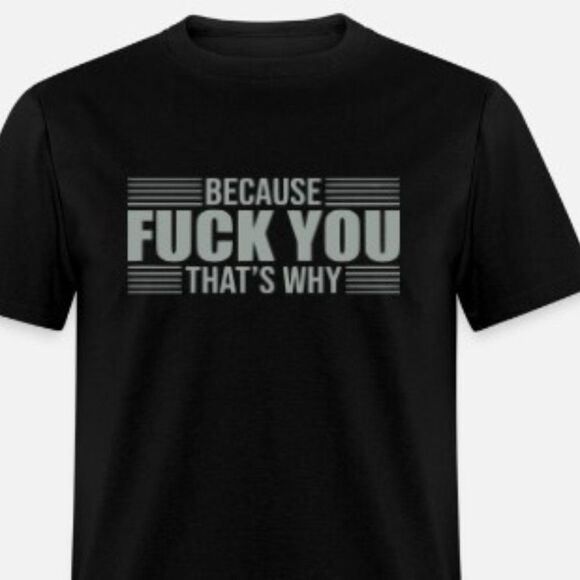 Other - Because F you that's why